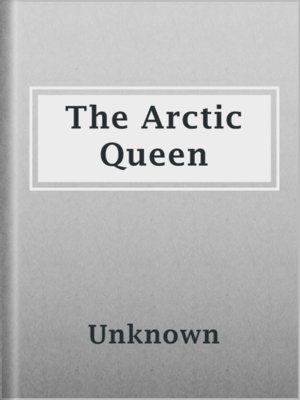 cover image of The Arctic Queen
